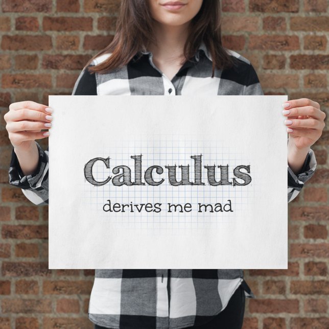 Pôster Humor de Matemática - Cálculo Me Deixa Louco (Criador carregado)