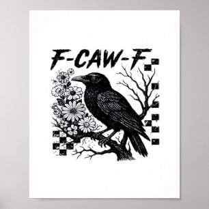 Poster Humor Divertido F-Caw-F Gótico Corvo