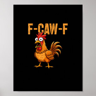 Poster Humor Engraçado de Frango Citação F-Caw-F Meme Gal