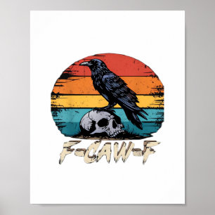 Poster Humor F-Caw-F Gótico Corvo Divertido Essencial Ret