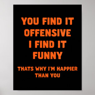 Poster Humor Feminino Ofensivo Citação Feliz Sarcástica
