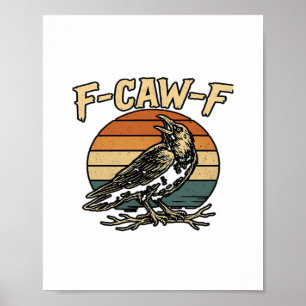 Poster Humor Gótico Caw F Engraçado Estilo de Corvo Criat