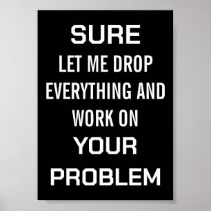 Poster Humor Sarcástico de Escritório Claro, Deixe-me Lar
