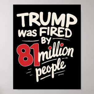 Poster Humor Sarcástico Engraçado Trump Foi Demitido Por
