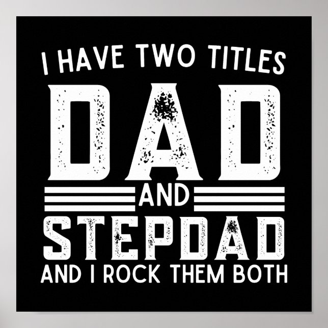 Poster Humorável Tenho Dois Títulos Pai E Stepdad (Frente)