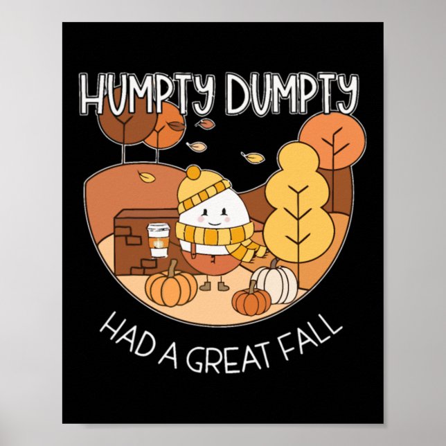 Poster Humpty Dumpty Teve Uma Queda De Excelente (Frente)