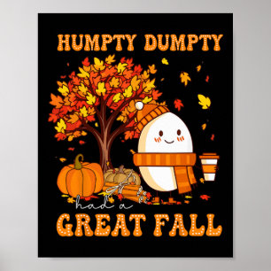 Poster Humpty Dumpty Teve Uma Queda De Excelente No Outon