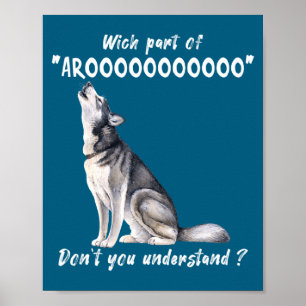 Poster Husky Siberiano Qual Parte De Arooo Você Não Enten