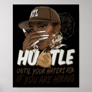 Poster Hustle até que seus chapéus perguntem se você está