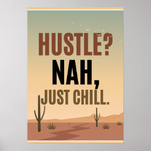 Poster Hustle? Não, apenas relaxe. Anti-Motivação