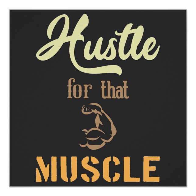 Pôster Hustle para aquele Sinal Muscular (Frente)