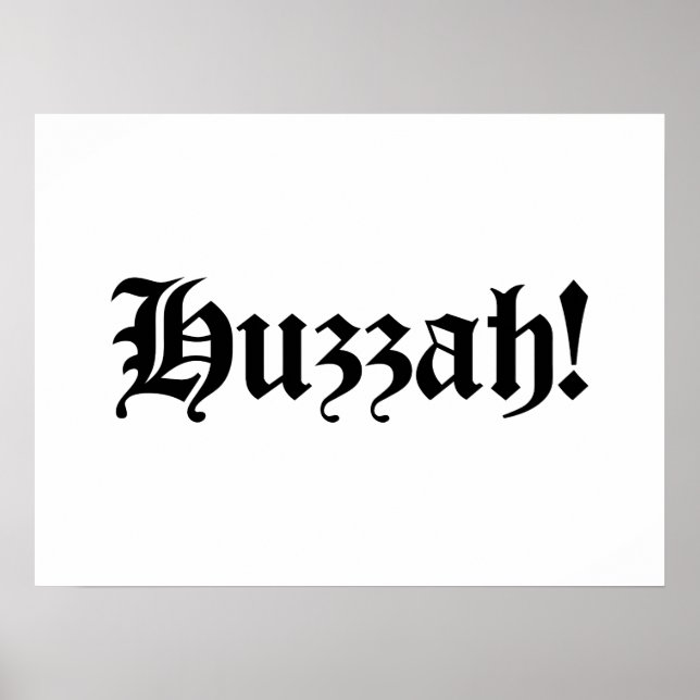 Pôster Huzzah! {Tipografia medieval} (Frente)