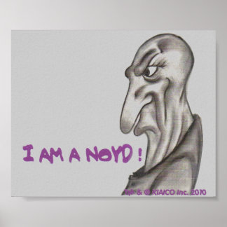 Poster I AM A NOYD! 11" X 9" Print