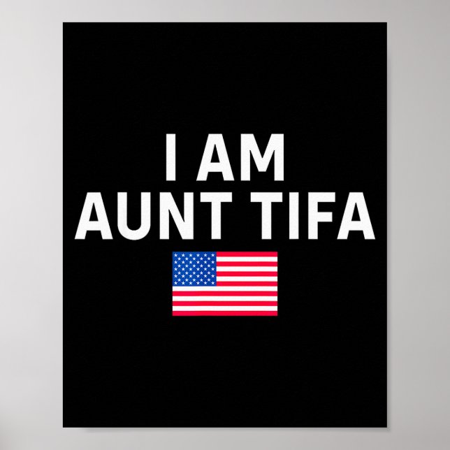 Poster I Am Aunt Tifa _ Aunt Tifa Funny Aunt Tifa  (Frente)