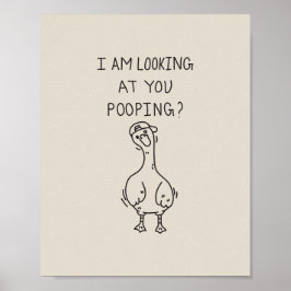 Poster I am looking at you pooping
