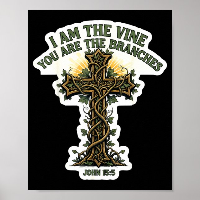 Poster I Am The Vine You Are The Branches Christian Bible (Frente)
