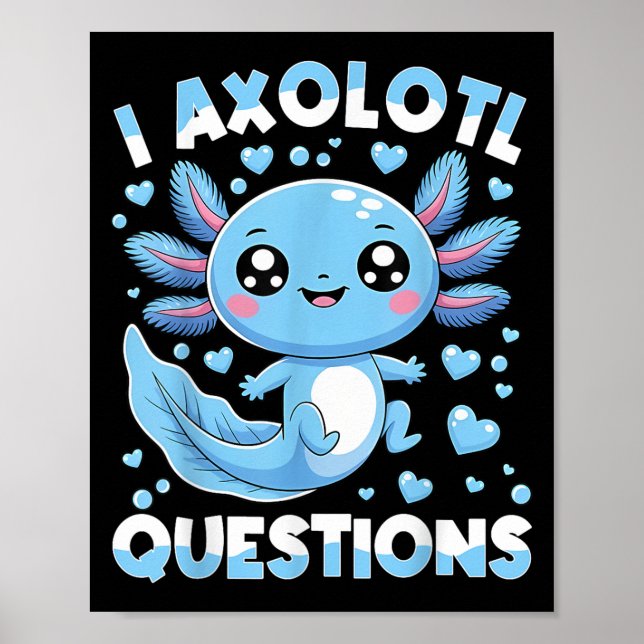 Poster I Axolotl Perguntas Camiseiros Natal Axolotl (Frente)