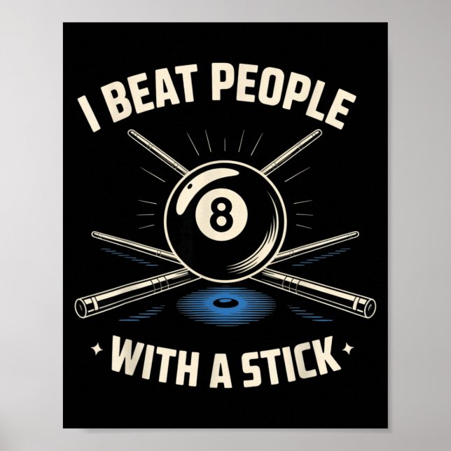 Poster I Beat People With A Stick Billiards Ol Funny Men  (Frente)
