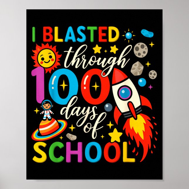 Poster I Blasted Through 100 Days Of School Celebration  (Frente)