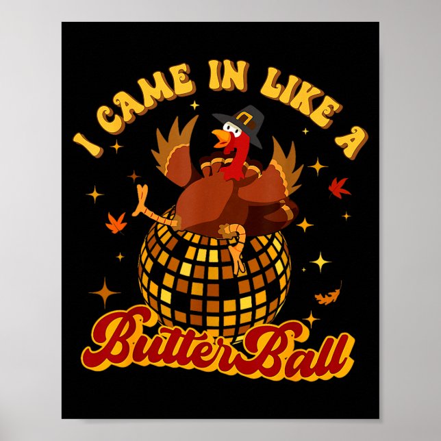 Poster I Came In Like A Butterball Turkey Thanksgiving Di (Frente)