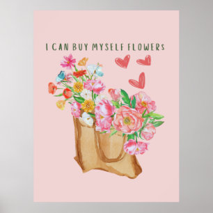 Poster I Can Buy Myself Flowers    