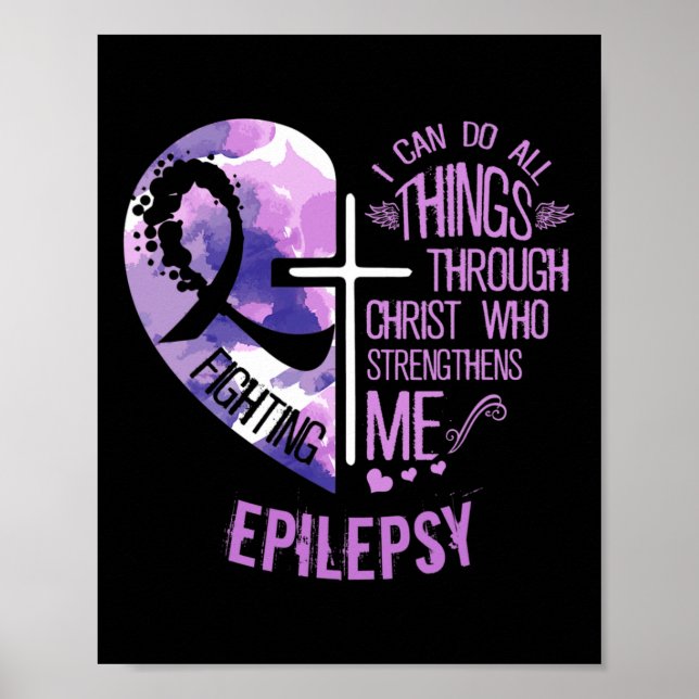 Poster I Can Do All Things Through Christ - Epilepsy Awar (Frente)