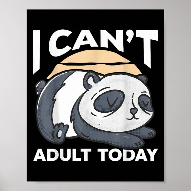 Poster I Can’t Adult Today  (Frente)