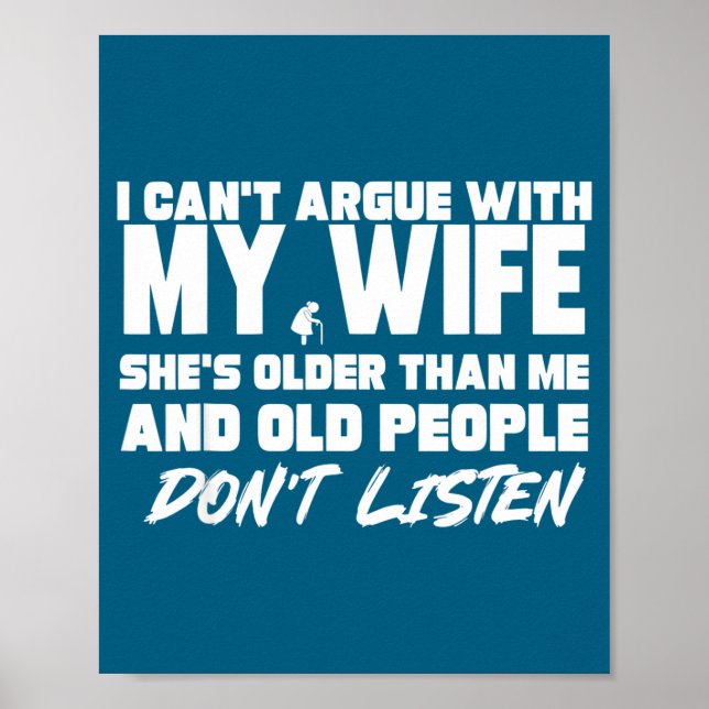 Poster I Can’t Argue With My Wife She’s Older Than Me Mar (Frente)
