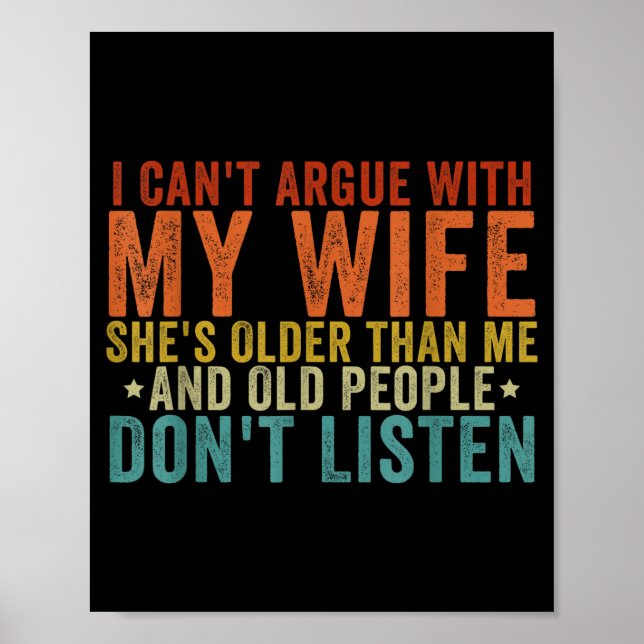 Poster I Can't Argue With My Wife She's Older Than Me  (Frente)