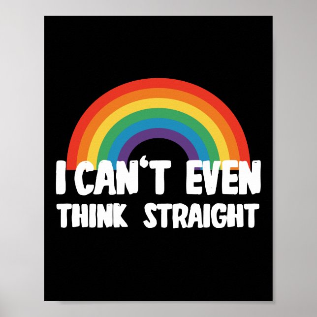 Poster I Can't Even Think Straight Funny Gay Pride (Frente)