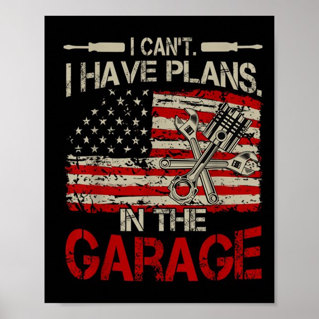 Poster I Cant Have Plans Garage-shirt Men Funny Mechanic  (Frente)