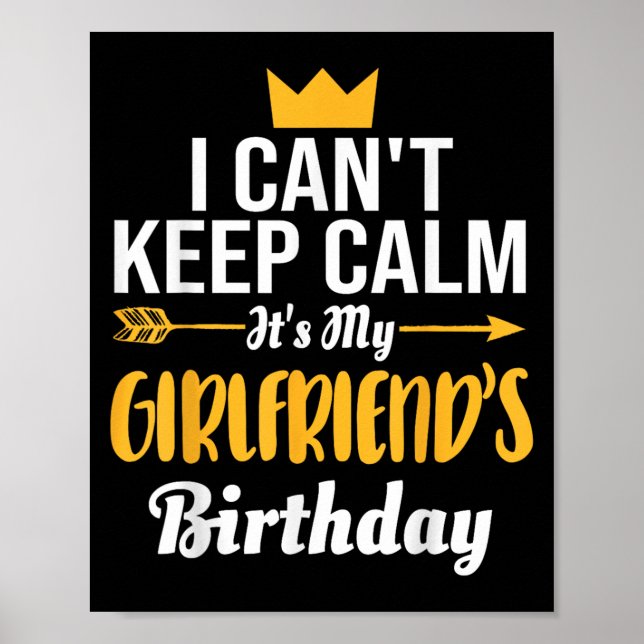 Poster I Cant Keep Calm Its My Girlfriend's Birthday  (Frente)