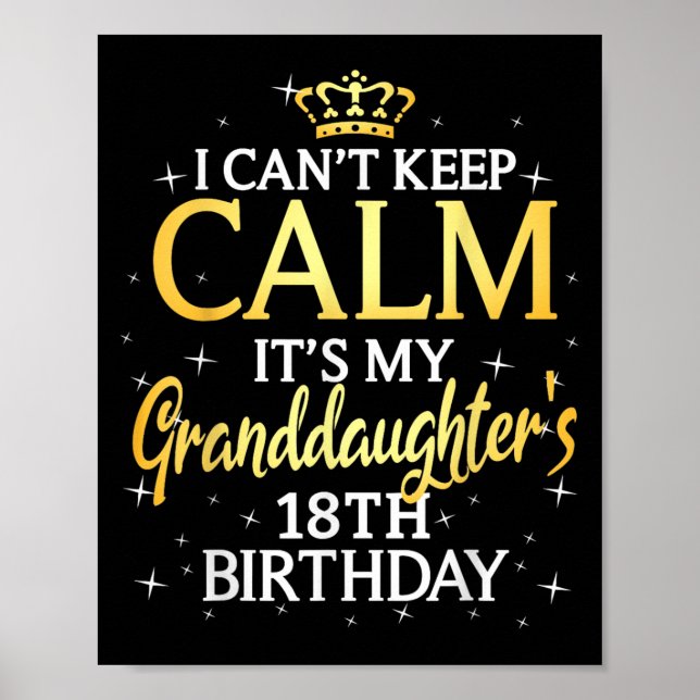 Poster I Cant Keep Calm Its My Granddaughter 18th Birthda (Frente)