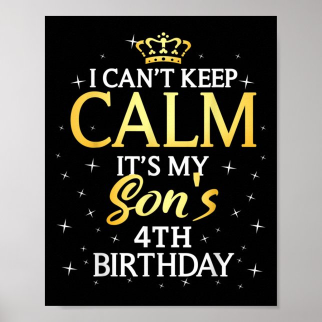 Poster I Cant Keep Calm Its My Son 4th Birthday Party  (Frente)