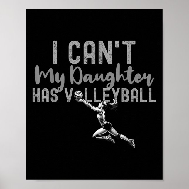 Poster I Can't My Daughter Has Volleyball, Club Volleybal (Frente)
