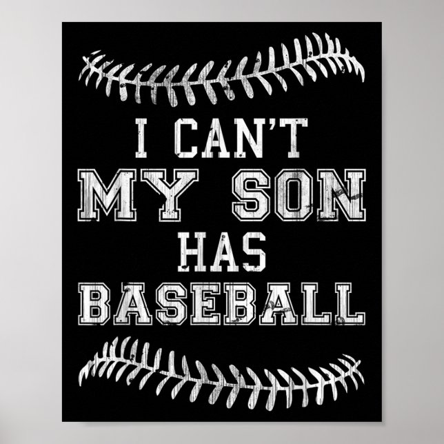 Poster I Can't My Son Has Baseball Player Practice Mom Da (Frente)
