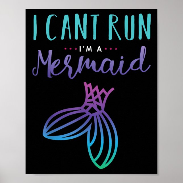 Poster I Can't Run, I'm A Mermaid Funny Cute Shirt  (Frente)