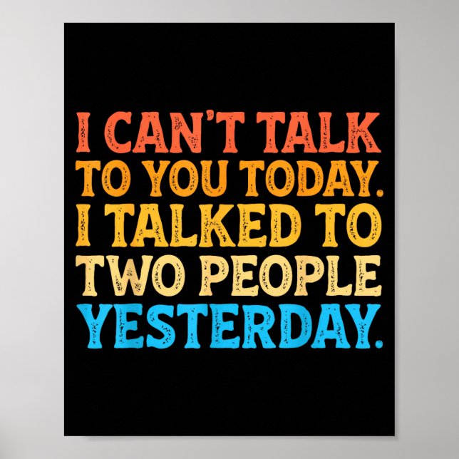 Poster I Can't Talk To You Today Funny Introvert Sarcasti (Frente)