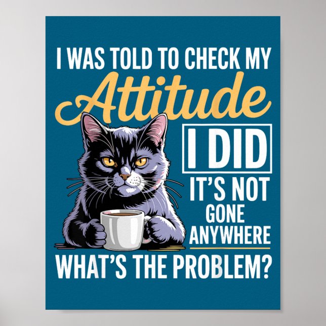 Poster I Cat Attitude Check Told Humor Cat (Frente)