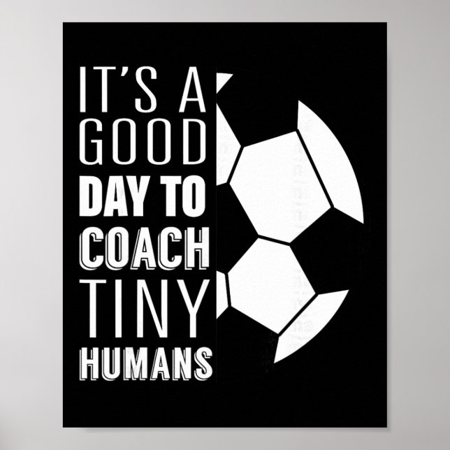 Poster I Coach Tiny Humans Funny Soccer Coach Trainer Out (Frente)