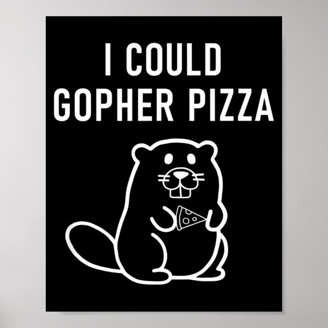 Poster I Could Gopher Zza Funny Puns Jokes Sarcastic  (Frente)