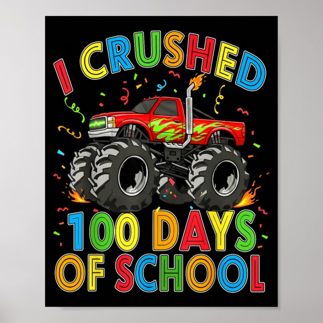 Poster I Crushed 100 Days Of School Monster Truck 100 Day (Frente)