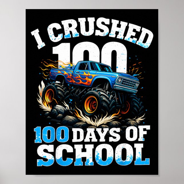 Poster I Crushed 100 Days Of School Monster Truck 100th D (Frente)