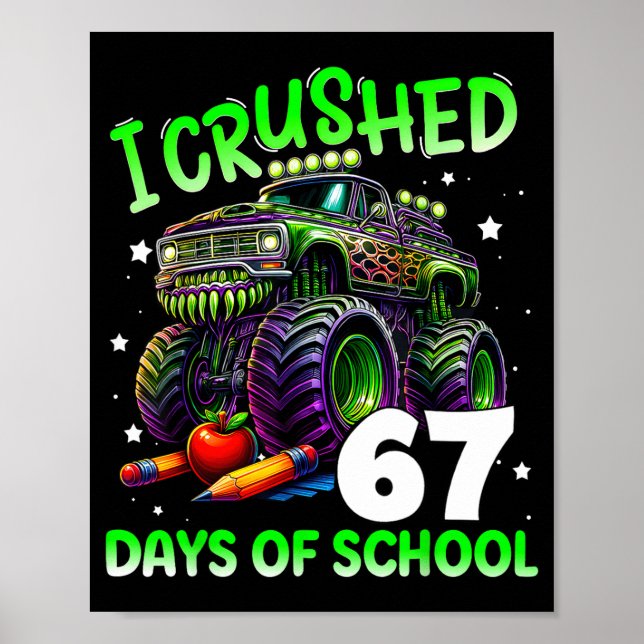 Poster I Crushed 67 Days Of School Teachers Monster Truck (Frente)