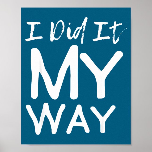 Poster I Did It My Way, Funny Quote  (Frente)