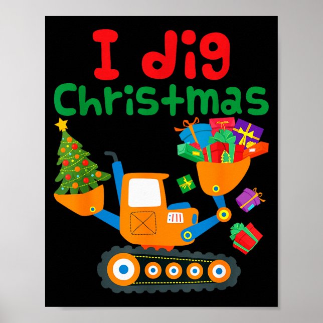 Poster I Dig Christmas Excavator Construction Boys Toddle (Frente)