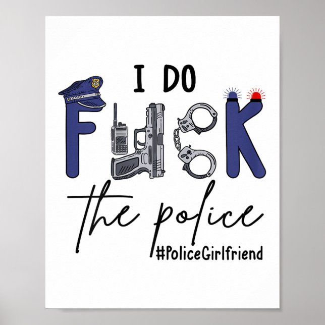 Poster I Do Fck Lice Officer Funny Cop Girlfriend Saying  (Frente)