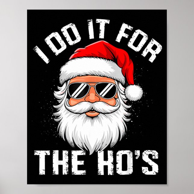 Poster I Do It For The Hos Funny Inappropriate Christmas  (Frente)