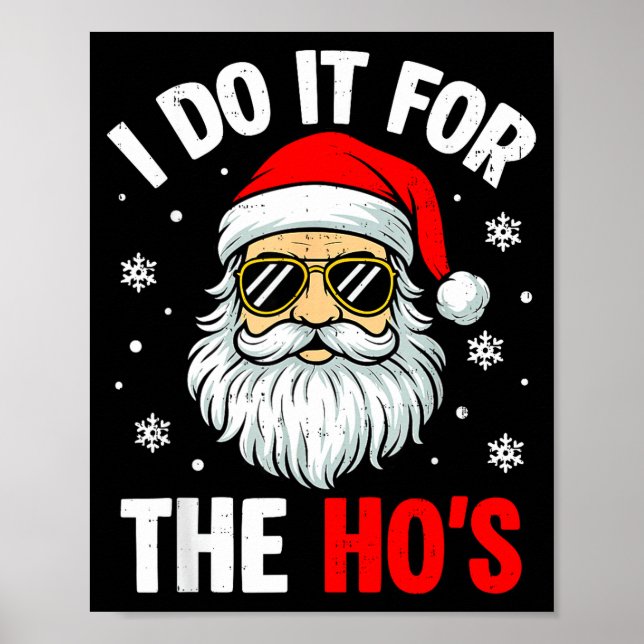 Poster I Do It For The Ho's Funny Inappropriate Christmas (Frente)