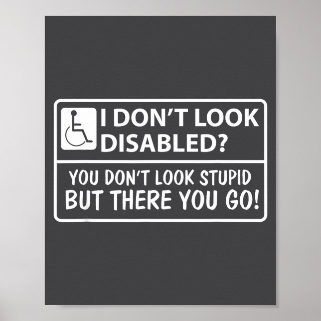 Poster I Don' Look Disabled Don' Look (Frente)